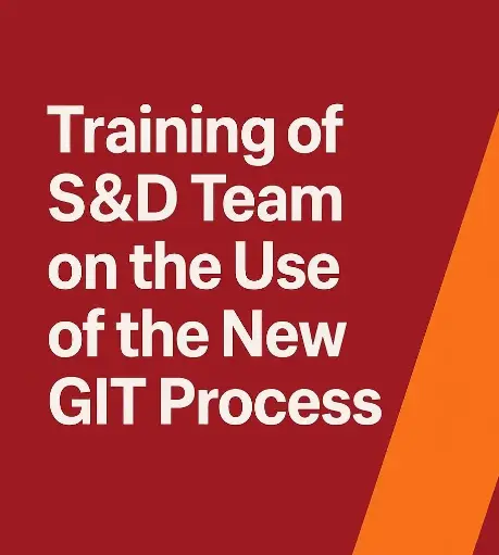 Training of S&D Team on the Use of the New GIT Process 